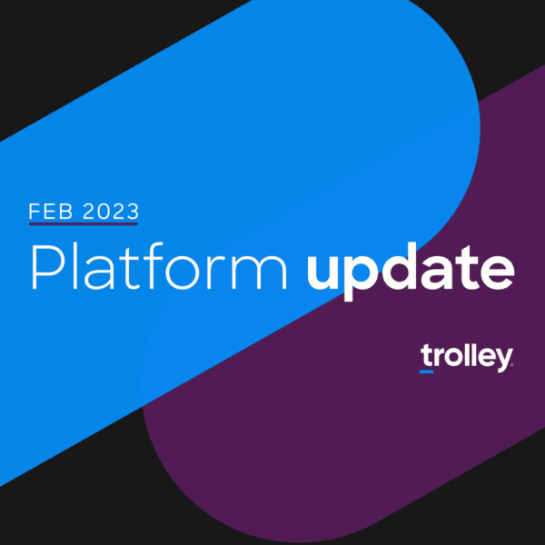 February 2023 Update: Venmo Payouts, Trolley Integration with ERPs, 2022 Tax Center & more.