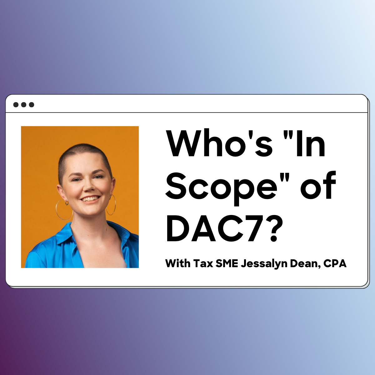 Unraveling the Mystery of DAC7: Who is “In Scope” of DAC7?