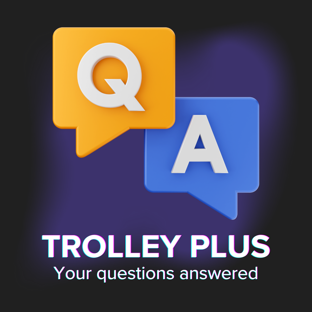 Your Questions On Trolley Plus, Answered